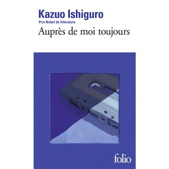 Couverture du roman Auprès de moi toujours de Kazuo Ishiguro.  