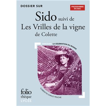 Couverture de l,ouvrage Dossier sur Sido suivi de Les Vrilles de la vigne de Colette.