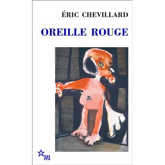 Couverture du roman Oreille rouge de Éric Chevillard.  
