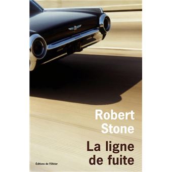 Couverture du roman La Ligne de fuite de Robert Stone.