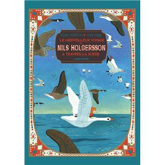 Couverture du livre Le Merveilleux Voyage de Nils Holgersson à travers la Suède de Selma Lagerlöf 