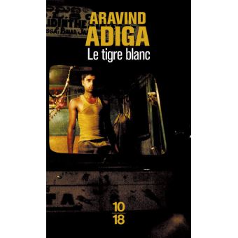 Couverture du roman Le tigre blanc de Aravind Adiga. 