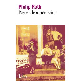 Couverture du roman Pastorale américaine de Phillip Roth.