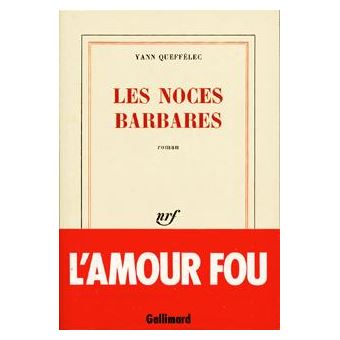 Couverture du roman les noces barbares de Yann Queffélec.