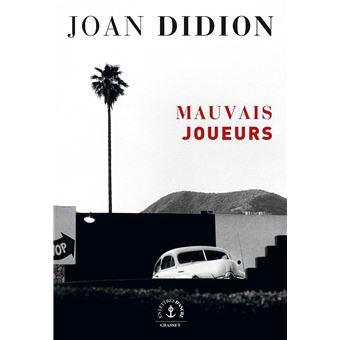 Couverture du roman Mauvais joueurs de Joan Didion. 