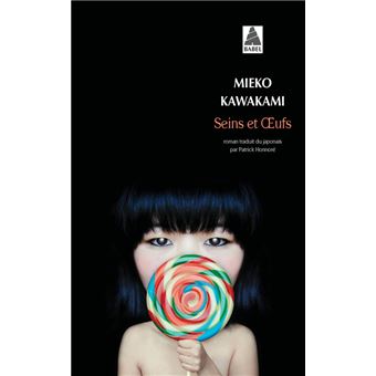 Couverture du roman Seins et oeufs de Mieko Kawakami. 