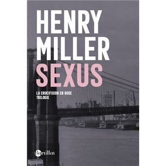 Couverture du roman La Crucifixion en rose - Tome 1 : Sexus de Henry Miller.