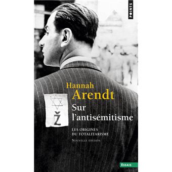 Couverture de livre Les origines du totalitarisme Tome 1 : Sur l'antisémitisme  de Hannah Arendt.