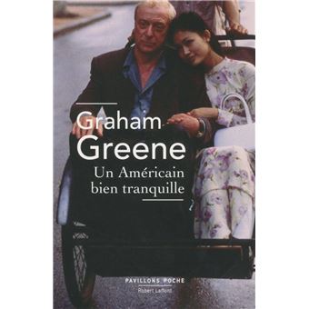 Couverture du roman Un américain bien tranquille de Graham Greene.