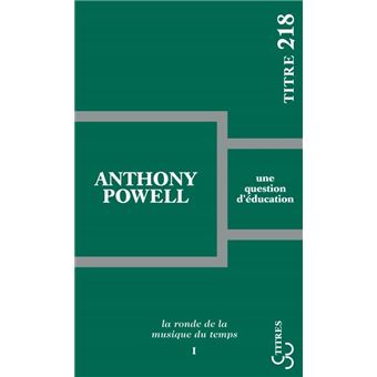 Couverture du roman Une question d'éducation (Ronde de la musique du temps Tome1) de Anthony Powell.