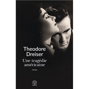 Couverture du roman Une tragédie américaine de Théodore Dreiser.