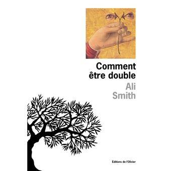 Couverture du roman Comment être double de Ali Smith.