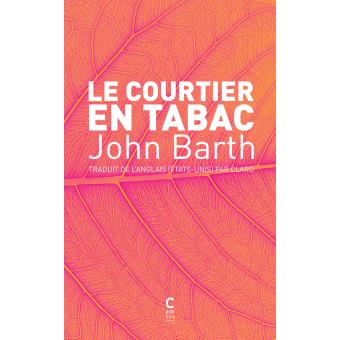 Couverture du roman Le courtier en tabac de John Barth.